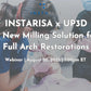 InstaRisa x UP3D: A New Milling Solution for Full Arch Restorations