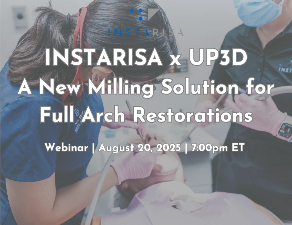 InstaRisa x UP3D: A New Milling Solution for Full Arch Restorations